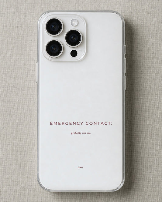 Clear iPhone case printed “Emergency contact: probably not me” in dark rose lettering
