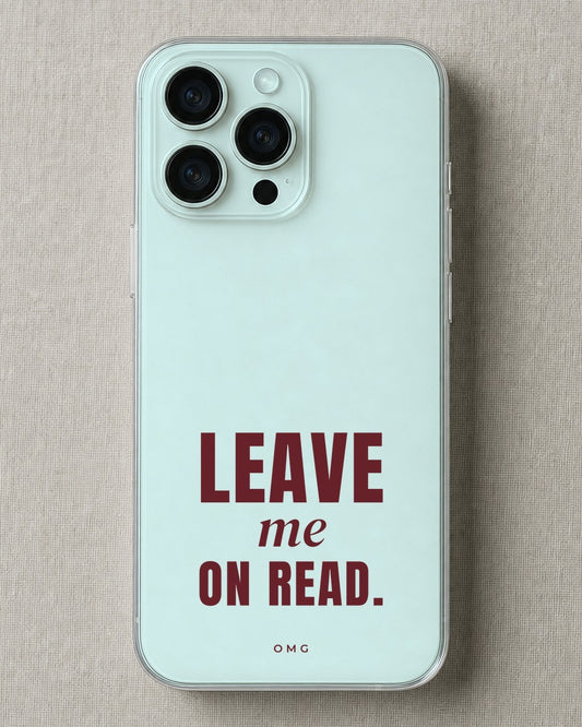 leave-me-on-read phone case